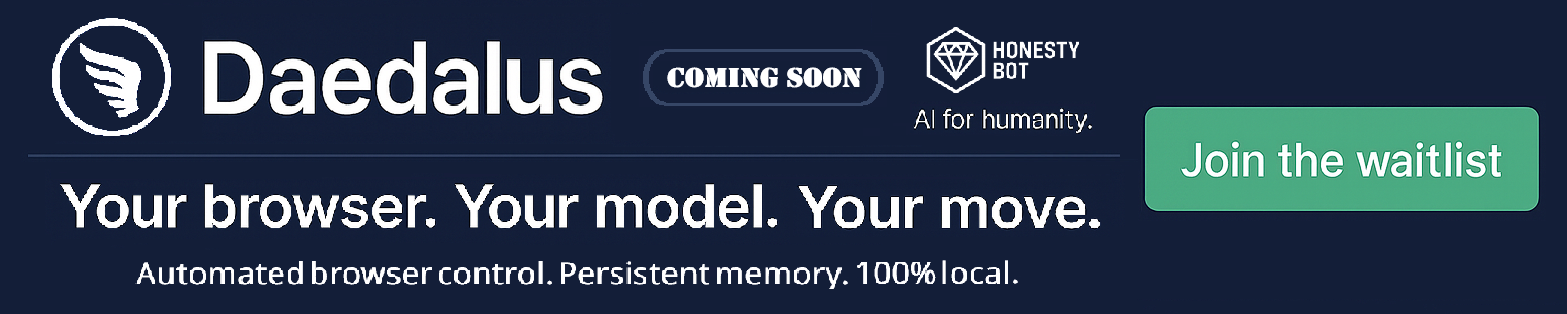 Visit HonestyBot.com to learn more about Daedalus, the newest automated browser system